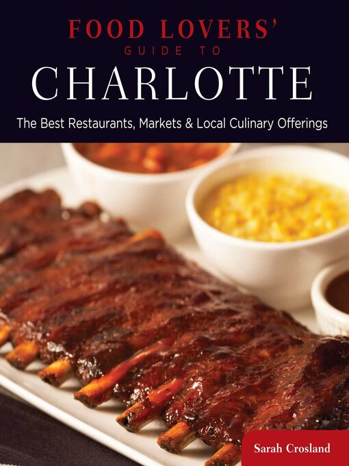 Title details for Food Lovers' Guide to® Charlotte by Sarah Crosland - Available